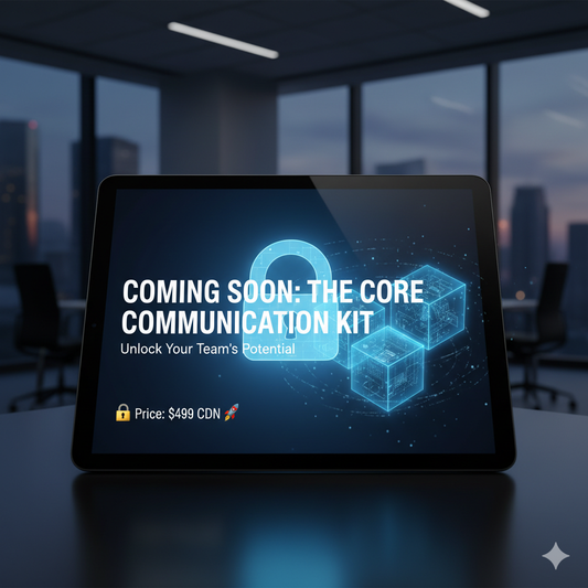 🚀 Coming Soon: The CORE Communication Kit for Facilitators 🚀